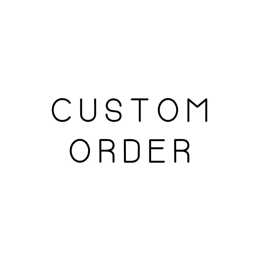 Custom order
